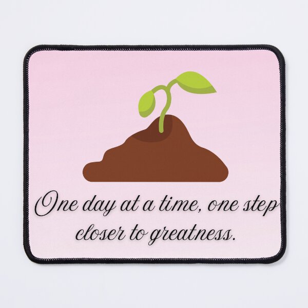 Item preview, One day at a time, one step closer to greatness. designed and sold by Bibi-Designs.