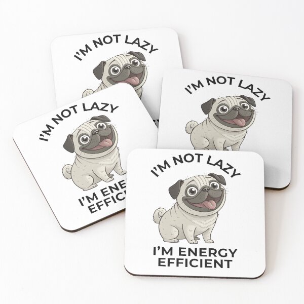 Item preview, Funny White Pug – I’m Not Lazy I’m Energy Efficient designed and sold by FurRealGifts.