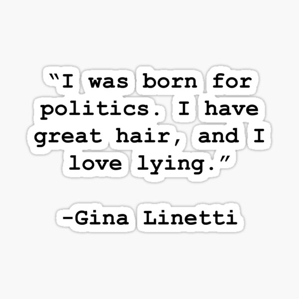 Item preview, Gina Linetti Politics designed and sold by mimimeeep.