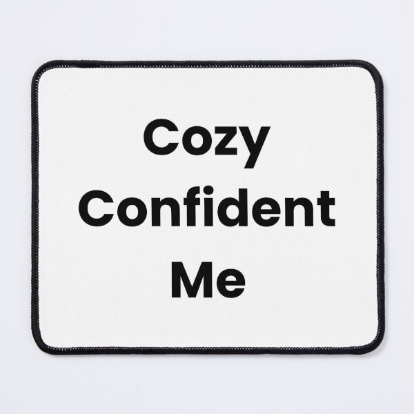Item preview, Cozy Confident Me designed and sold by The Winning Formula™ Prints.
