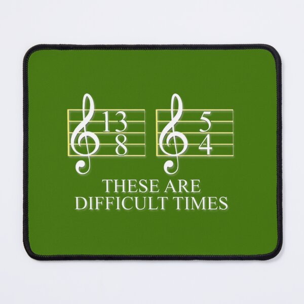 Item preview, Music Time Signatures: Difficult Times Puns | PERFECT GIFT FOR YOU AND FRIENDS designed and sold by RossHillUS.