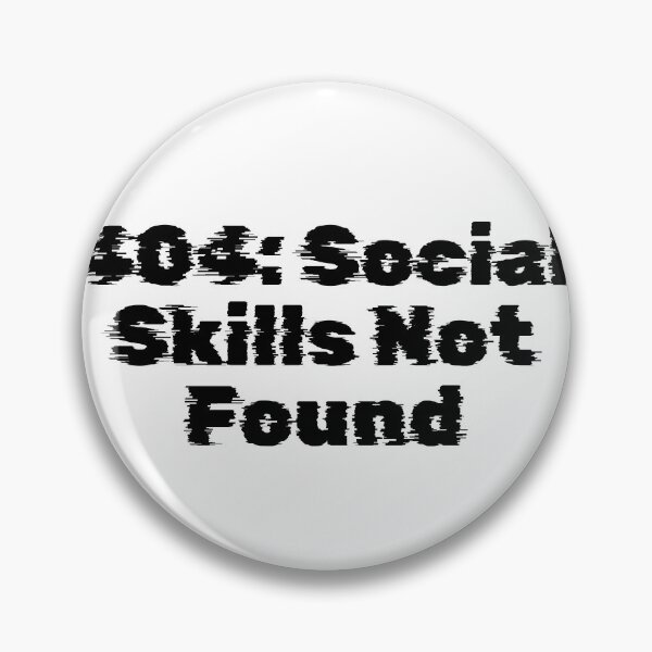Artikelvorschau, 404: Soziale Fähigkeiten nicht gefunden entworfen und verkauft von Ninjacatoff.