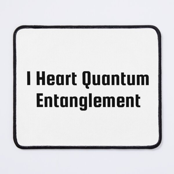 Item preview, I Heart Quantum Entanglement designed and sold by Ninjacatoff.