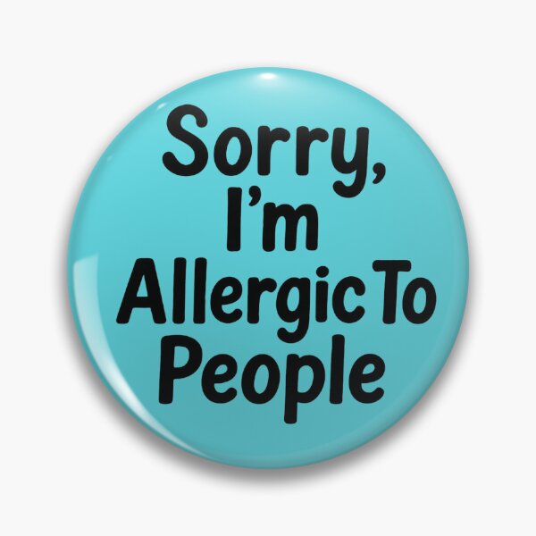 Item preview, Sorry, I’m Allergic To People – Funny Introvert Quote Design designed and sold by VioVibe.
