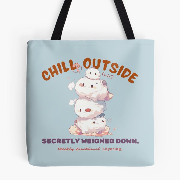 Item preview, Chill Outside – Secretly Weighed Down (Emotional Marshmallow Stack Series) designed and sold by bugnoodle™ .