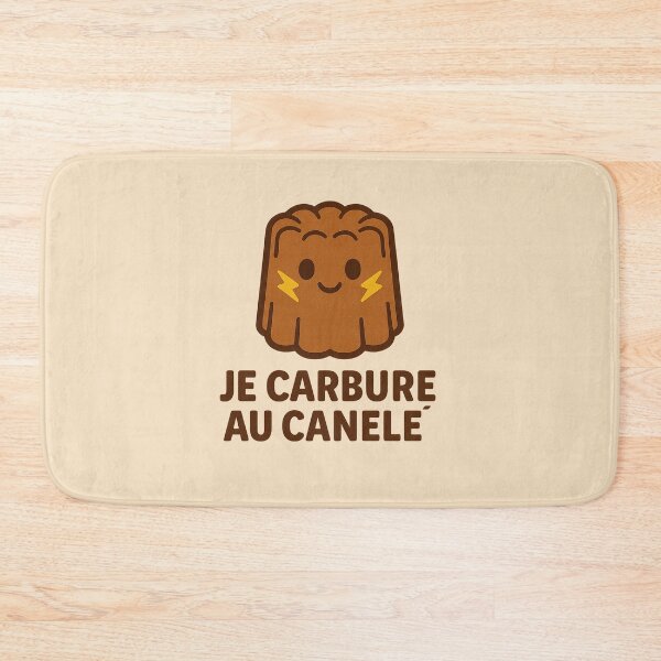 Item preview, I'm fueled by canelés — Gourmet humor designed and sold by Bratak.