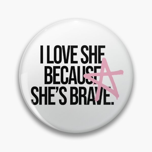 Item preview, I love she because she's brave designed and sold by EquipoItalia.