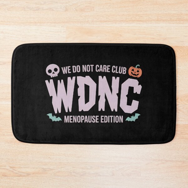 Item preview, We Do Not Care Club Menopause - The perfect gift for women in menopause who celebrate their strength with pride and humor. designed and sold by ZyziowskyArt.