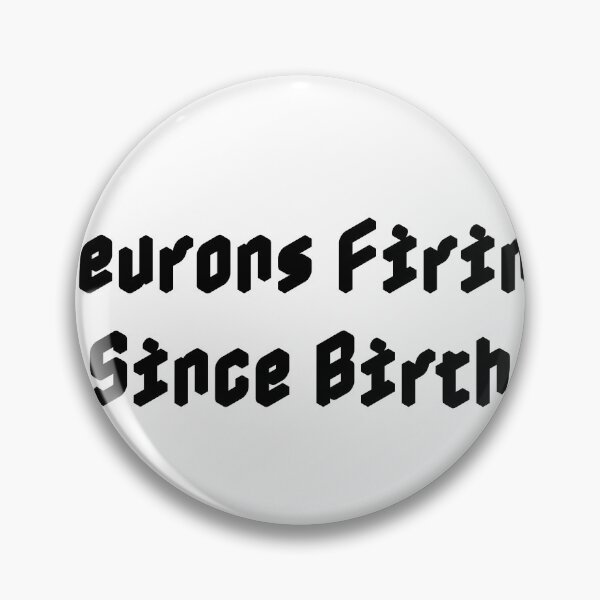 Item preview, Neurons Firing Since Birth designed and sold by Ninjacatoff.