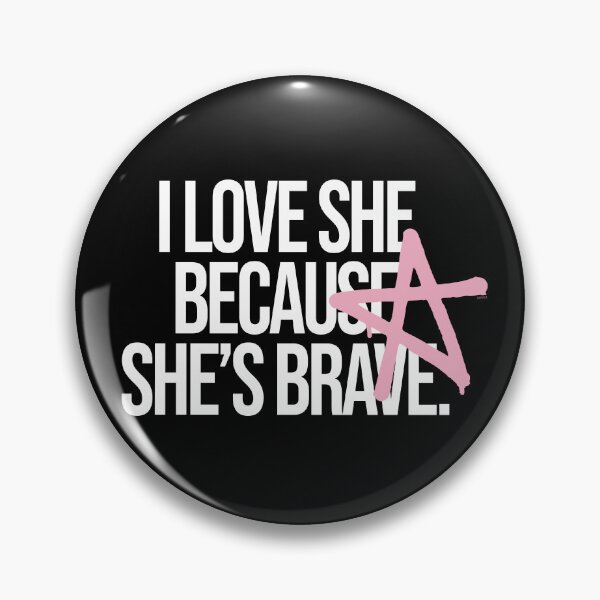 Item preview, I love she because she's brave designed and sold by EquipoItalia.