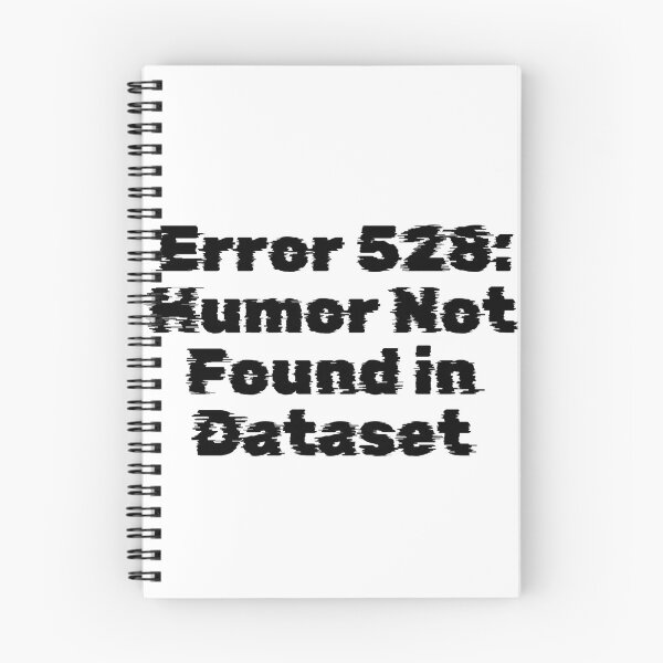 Item preview, Error 528: Humor Not Found in Dataset designed and sold by Ninjacatoff.