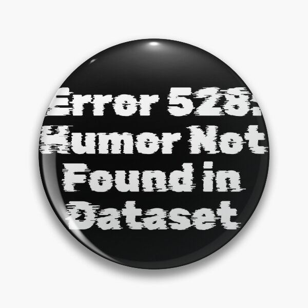 Item preview, Error 528: Humor Not Found in Dataset designed and sold by Ninjacatoff.