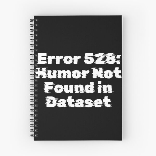 Item preview, Error 528: Humor Not Found in Dataset designed and sold by Ninjacatoff.