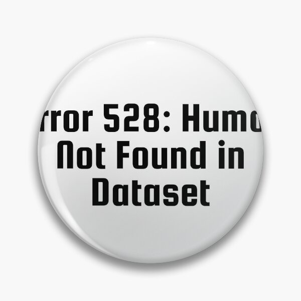 Item preview, Error 528: Humor Not Found in Dataset designed and sold by Ninjacatoff.