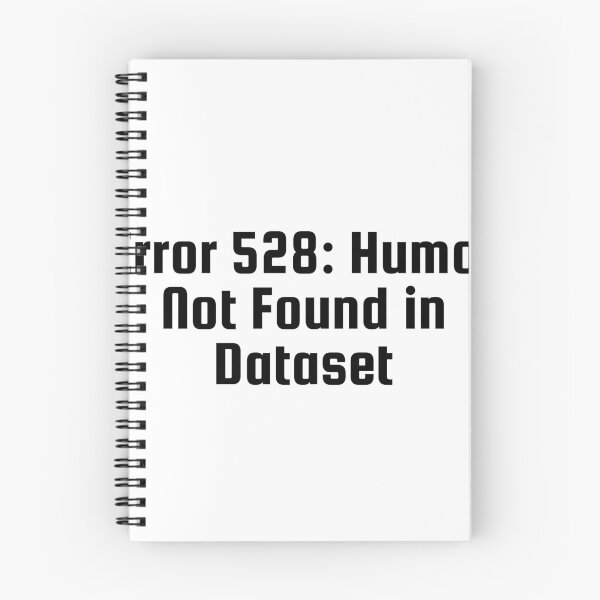 Item preview, Error 528: Humor Not Found in Dataset designed and sold by Ninjacatoff.