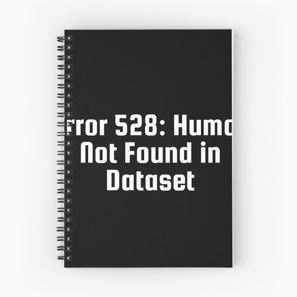 Item preview, Error 528: Humor Not Found in Dataset designed and sold by Ninjacatoff.