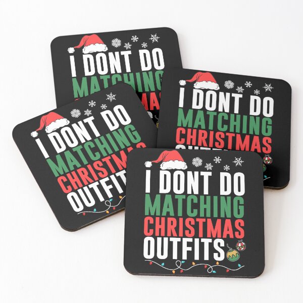 Item preview, I Don't Do Matching Christmas Outfits designed and sold by Alluka Brand.