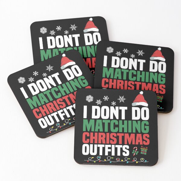 Item preview, I Don't Do Matching Christmas Outfits designed and sold by Alluka Brand.