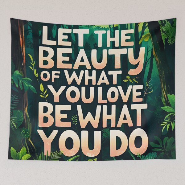 Item preview, Let the beauty of what you love be what you do 61 designed and sold by Tom-Johnson.