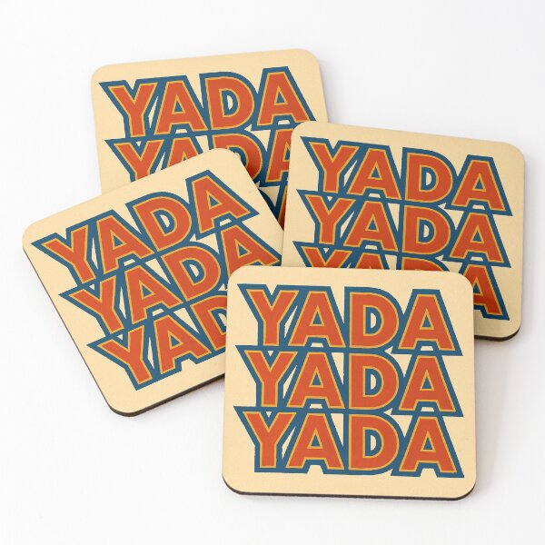 Item preview, YADA YADA YADA designed and sold by Monkeysalad.