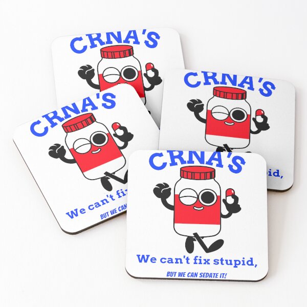 Item preview, CRNA'S We can't fix stupid, but we can sedate it! designed and sold by Stange-T-shirts.