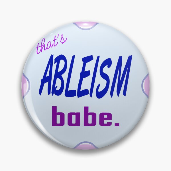 Item preview, That's Ableism Babe. designed and sold by GeoGoose.