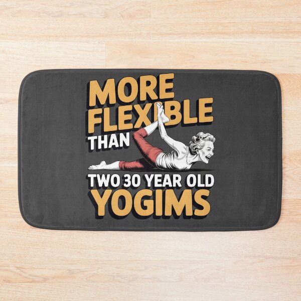 Item preview, More Flexible Than Two 30 Year Olds yogims designed and sold by Printed Mistakes.