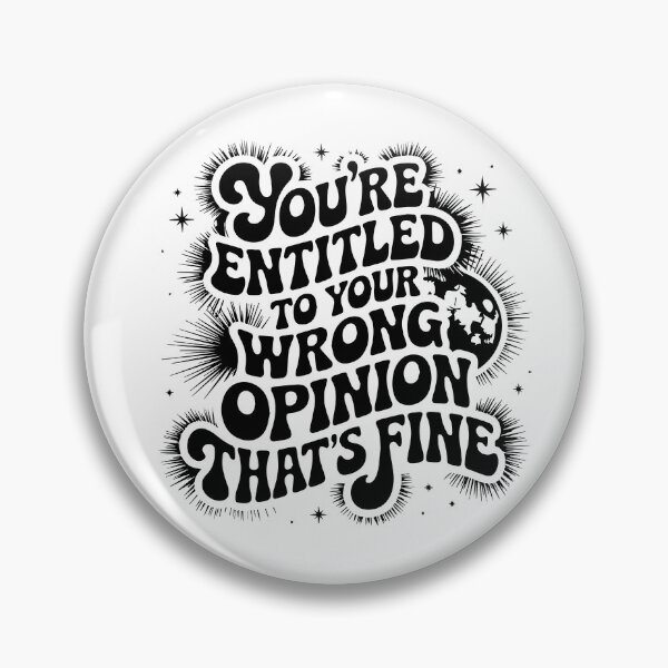Item preview, You’re Entitled To Your Wrong Opinion Retro Sarcastic Quote Sticker designed and sold by NArtdesigns.
