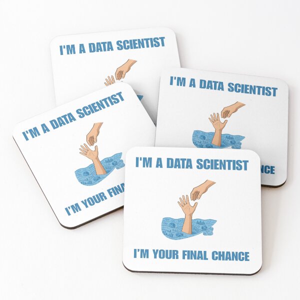 Item preview, I AM DATA SCIENTIST, YOUR FINAL CHANCE designed and sold by RacingCharts.