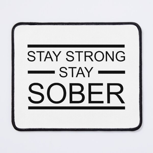 Item preview, Stay Strong, Stay Sober. designed and sold by Love where you live.
