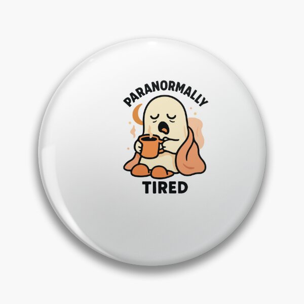 Item preview, Paranormally Tired designed and sold by artcultreone.