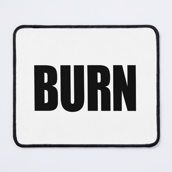Item preview, Burn designed and sold by Gotta Escape.