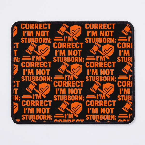Item preview, I’m Not Stubborn I’m Correct Funny Sarcastic Quote designed and sold by TeeTimeTreasure.