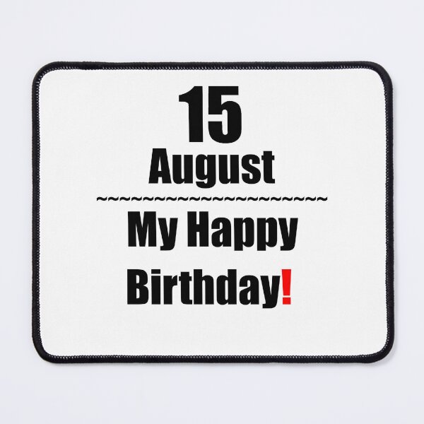 Item preview, 15 August Birthday designed and sold by ariksworld.