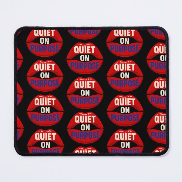 Item preview, Quiet On Purpose Bold Lips Attitude Design designed and sold by TeeTimeTreasure.
