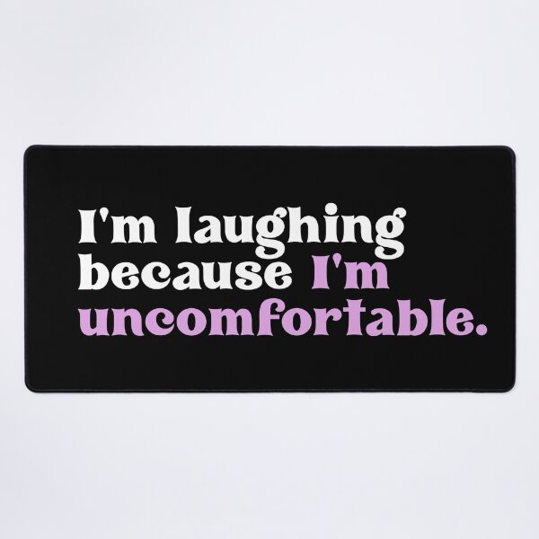 Item preview, I'm laughing because I am uncomfortable designed and sold by since-here.