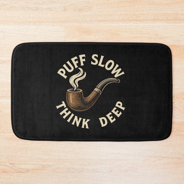 Item preview, Puff Slow, Think Deep designed and sold by JapplesBrewer.