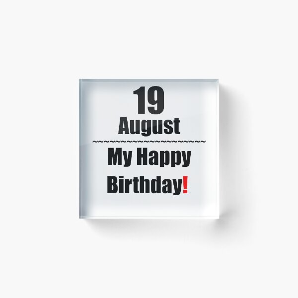 Item preview, 19 August Birthday designed and sold by ariksworld.