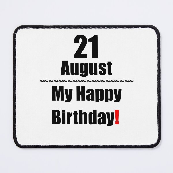 Item preview, 21 August Birthday designed and sold by ariksworld.