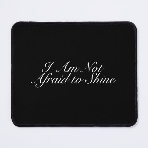 Item preview, I Am Not Afraid to Shine – Bold Confidence Affirmation designed and sold by SWETA HALDER.