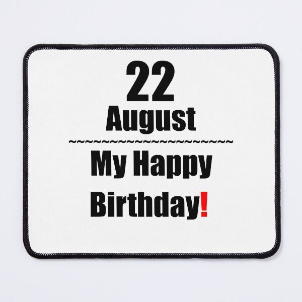 Item preview, 22 August Birthday designed and sold by ariksworld.