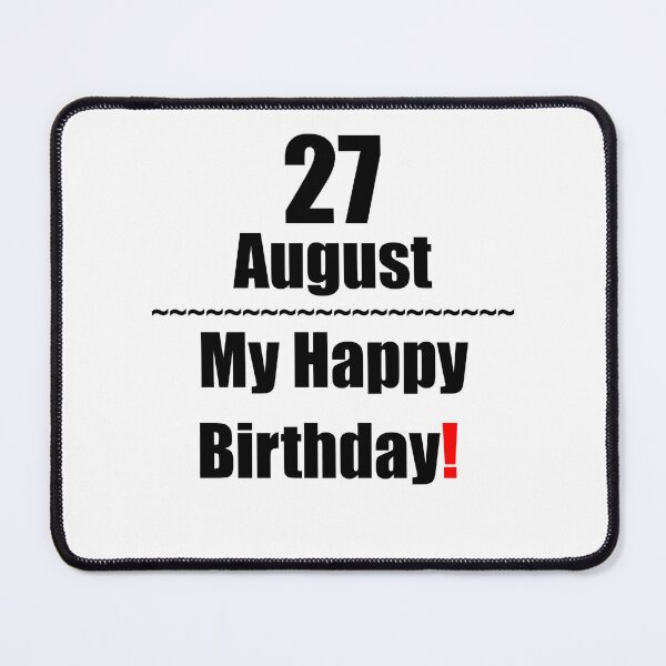 Item preview, 27 August Birthday designed and sold by ariksworld.