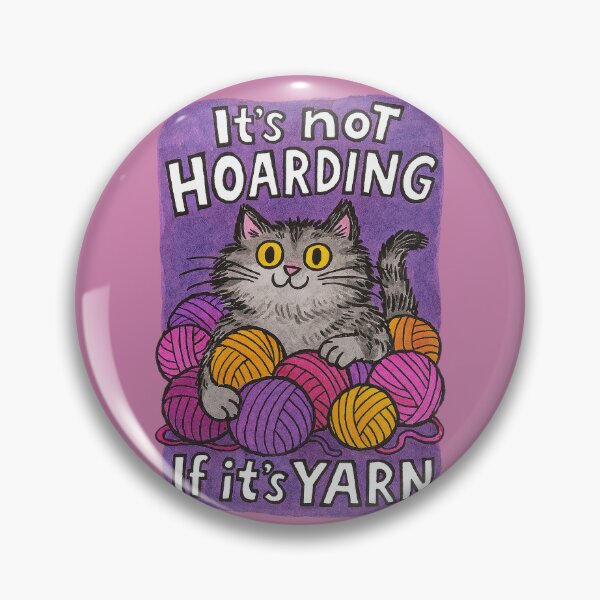 Item preview, It's not hoarding if it's yarn designed and sold by FrictionMaxxing.