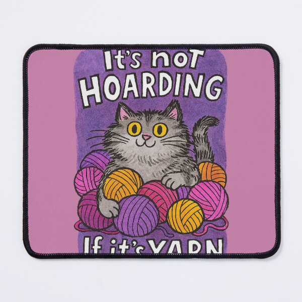 Item preview, It's not hoarding if it's yarn designed and sold by FrictionMaxxing.