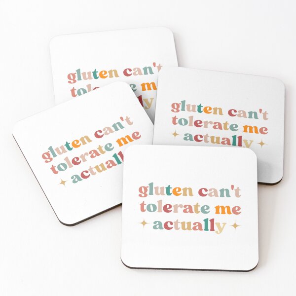 Item preview, Gluten Can't Tolerate Me Food Allergy Funny Sarcastic Quote designed and sold by faridman.