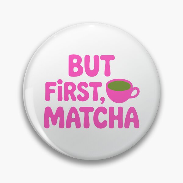 Item preview, But First Matcha! Pink Matcha Lover designed and sold by PMCreative.