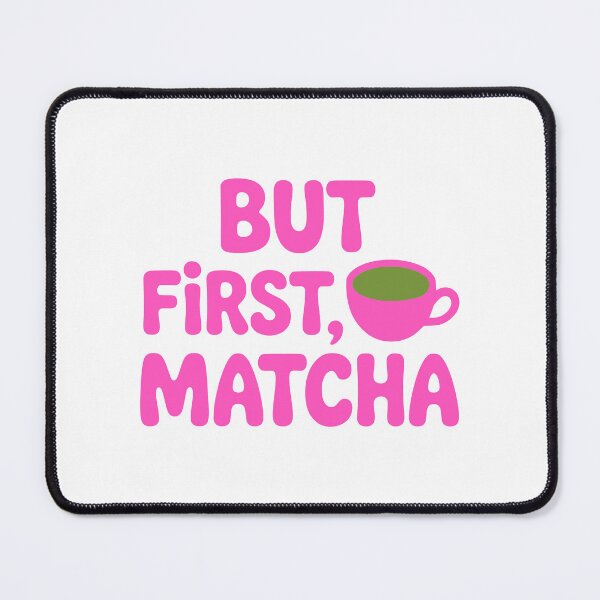 Item preview, But First Matcha! Pink Matcha Lover designed and sold by PMCreative.