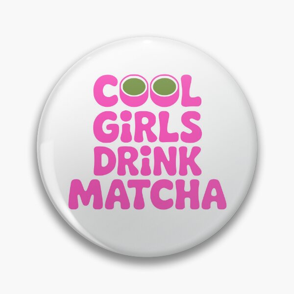 Item preview, Cool Girls Drink Matcha! Pink Matcha Girl designed and sold by PMCreative.
