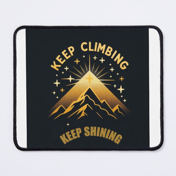 Item preview, Keep Climbing Keep Shining designed and sold by DhanaArtistry.