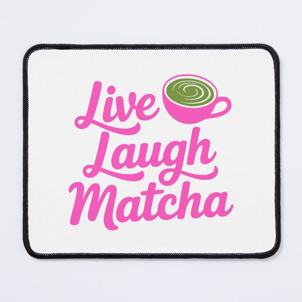 Item preview, Live Laugh Matcha! Pink Matcha Girl designed and sold by PMCreative.